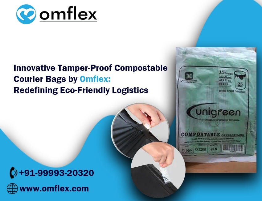Innovative TamperProof Compostable Courier Bags manufacturer by Omflex Redefining EcoFriendly