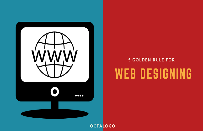 5 Golden Rules For Web Designing. Web designing market is expanding ...