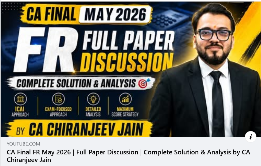 CA Final FR May 2026 | Full Paper Discussion | Complete Solution & Analysis by CA Chiranjeev Jain