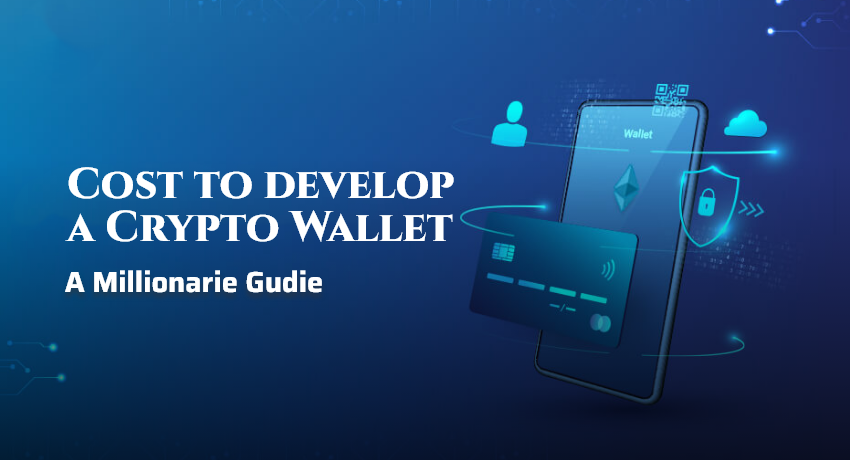 How Much Does It Cost to Develop Your Crypto Wallet App