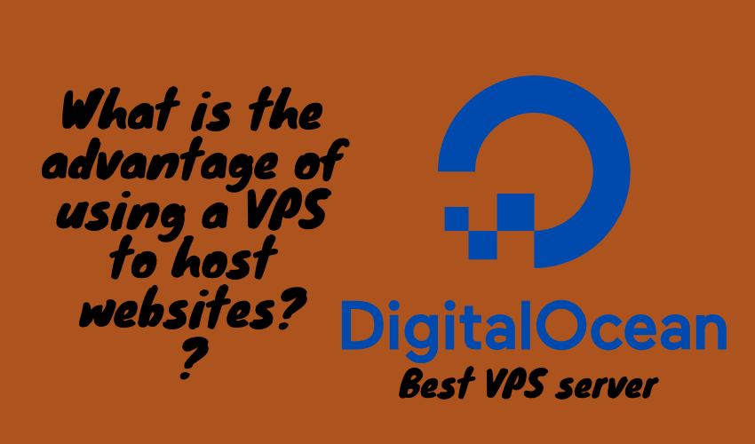 What Is The Advantage Of Using A VPS To Host Websites By S 