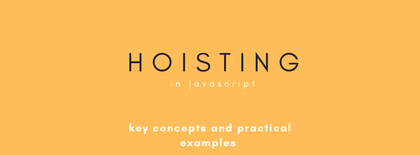 JavaScript Hoisting: Key Concepts and Practical Examples. | by Tochukwu ...
