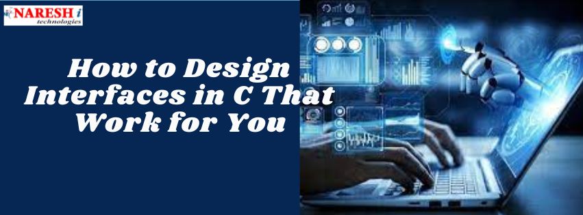 How to Design Interfaces in C That Work for You | by k Himaja | Medium