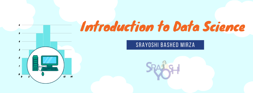 Introduction to Data Science (First Blog Post on the Series