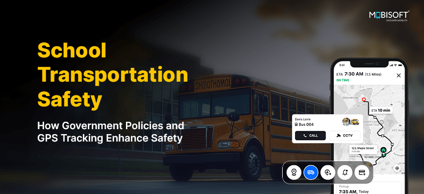 School Transportation Safety: How Government Policies and GPS Tracking Enhance Safety
