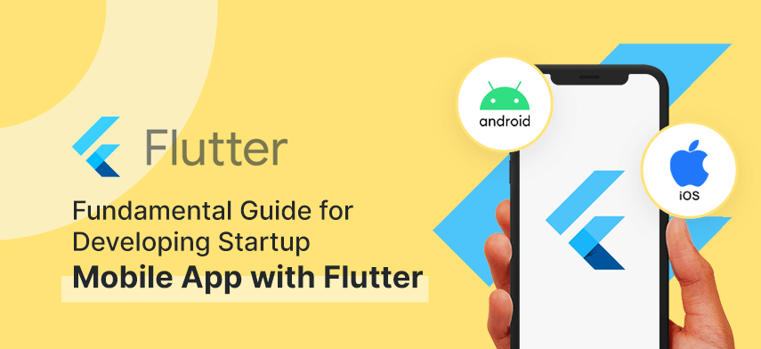 Fundamental Guide for Developing Startup Mobile App with Flutter | by ...