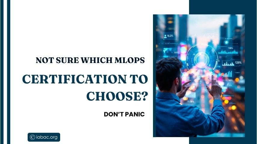 Not Sure Which MLOps Certification to Choose? Don’t Panic