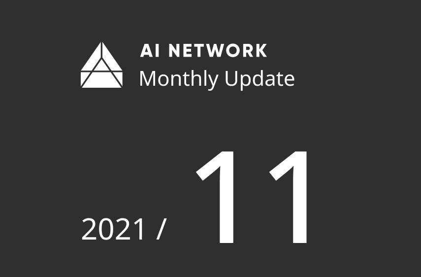 AI Network Monthly Update November 2021 by AI Network AI Network