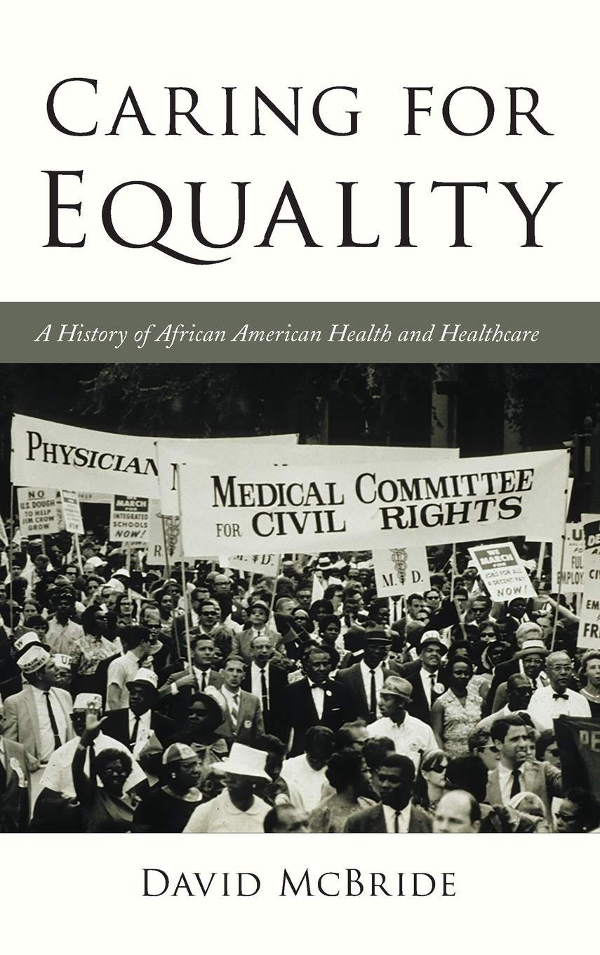 [DOWNLOAD] Caring for Equality: A History of African American Health ...