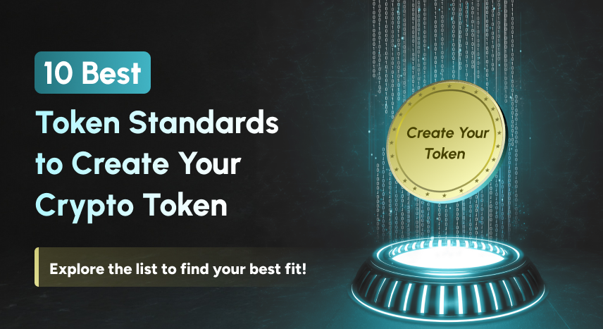 2025’s 10 Best Token Standards for Crypto Token Development | Coinmonks
