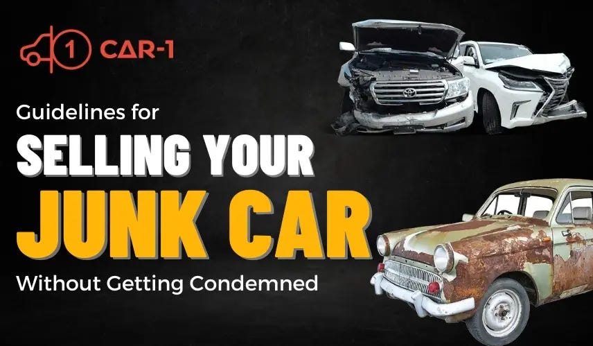 Guidelines for Selling Your Junk Car Without Condemned