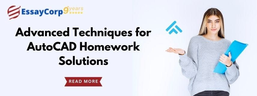 Advanced Techniques for AutoCAD Homework Solutions — Essayc