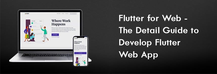 Flutter for Web: An Ultimate Guide in 2022 - IWSSTechnolabs - Medium