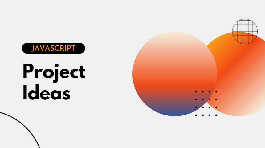 5 JavaScript Project ideas that look good on your Portfolio. | by Tejas ...