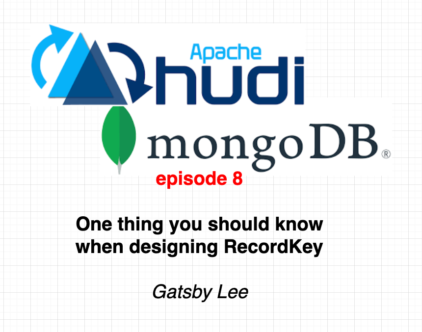 Apache Hudi MongoDB — One thing you should know when designing