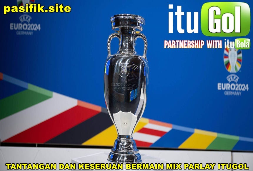 TANTANGAN DAN KESERUAN BERMAIN MIX PARLAY ITUGOL - ITUGOL - Medium