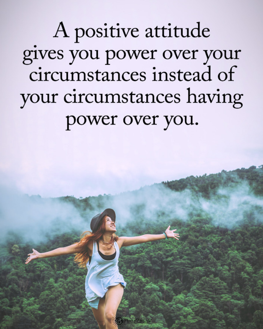 A positive attitude gives you power over your circumstances.” | by ...