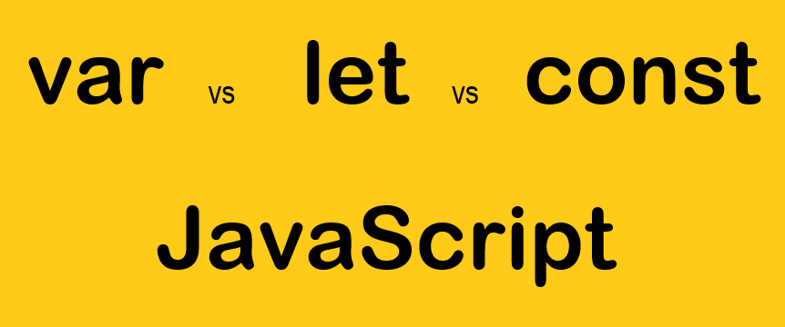 What’s the Difference Between var, let, and const? | by Brijesh Dhanani ...