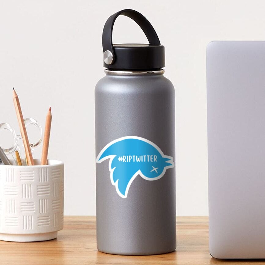 RIPTWITTER — Redbubble sticker and Teepublic T-shirt