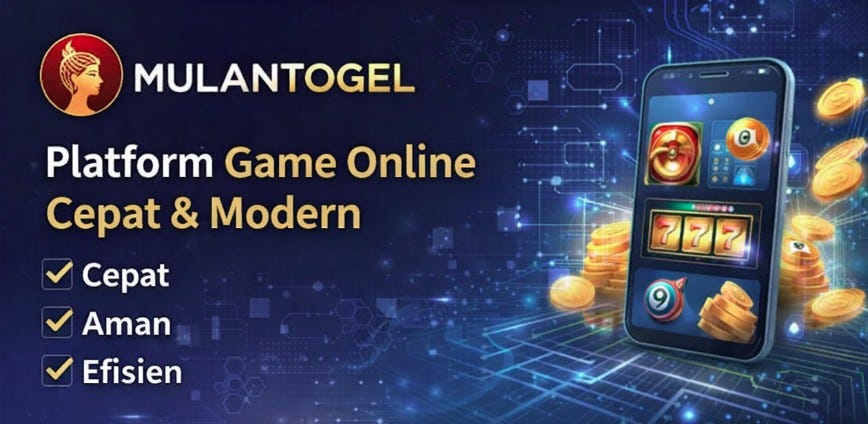 Mulantogel: Platform Digital Game Online dengan Akses Cepat & Sistem Modern