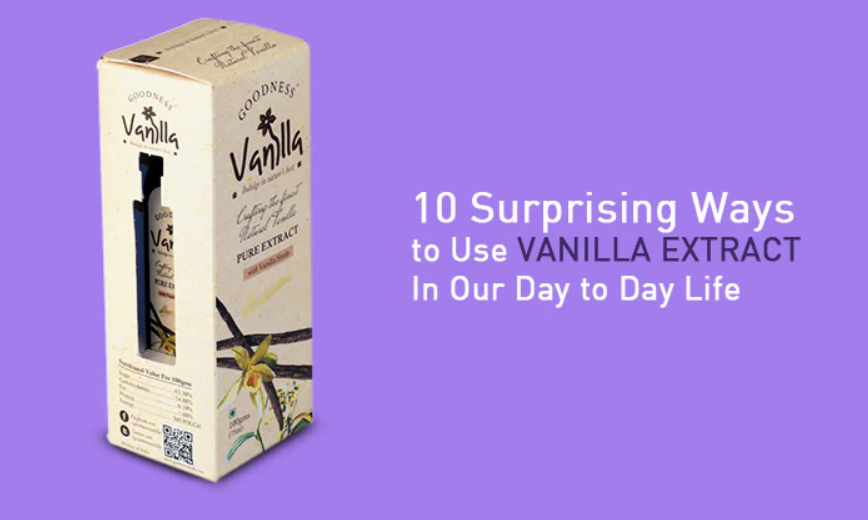 10 Surprising Ways to Use Vanilla Extract In Our Day to Day Life by