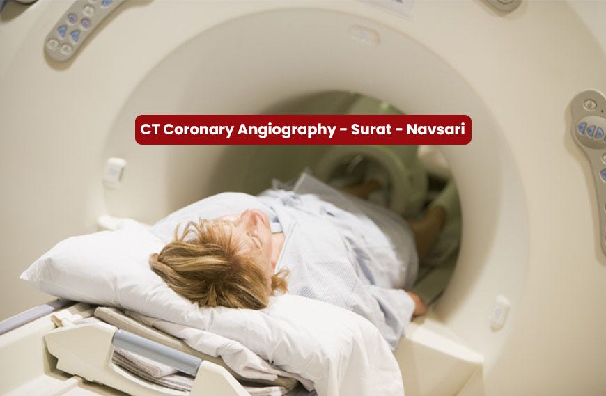 Ct Coronary Angiography — Surat — Navsari