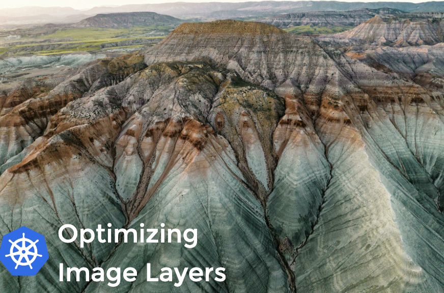 Optimizing Image Layers in Kubernetes | overcast blog