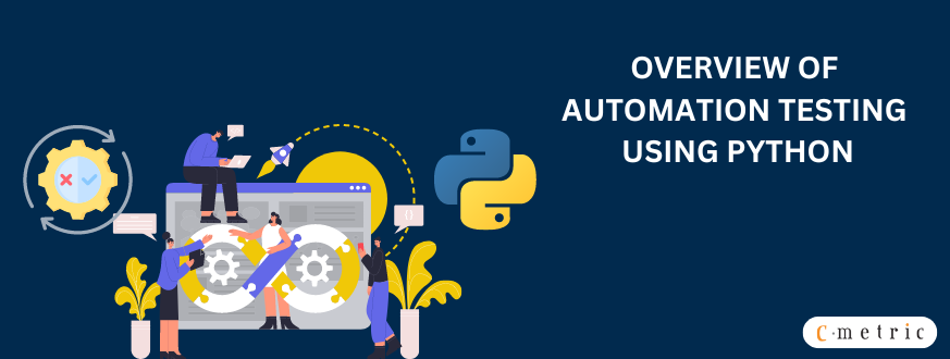 Unlocking Test Automation Capabilities with Python | by C-Metric ...