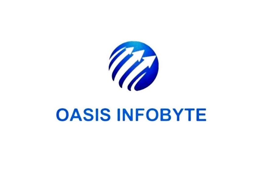 OASIS INFOBYTE. OASIS INFOBYTE | by Chetangawade | Medium
