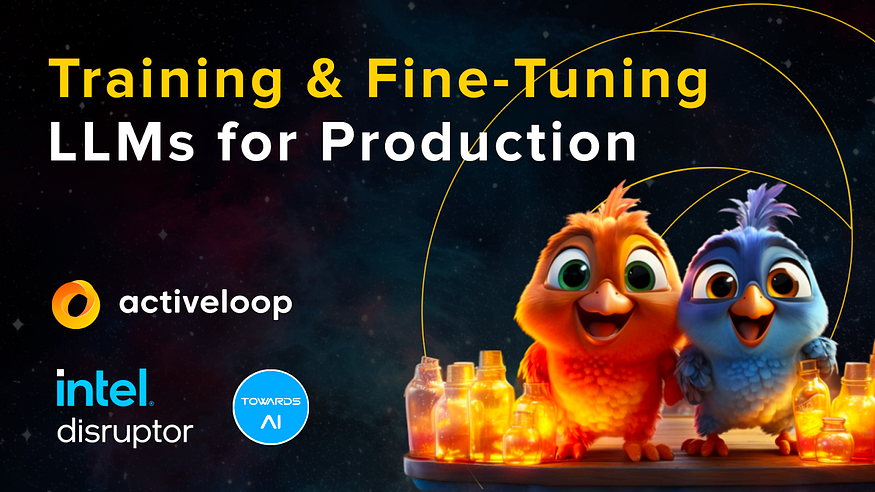 Launching Towards AI’s Free “Train & Fine-Tune LLMs for Production” Course