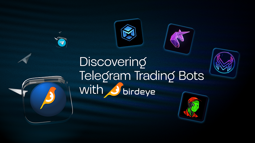 🔥 Birdeye’s Discovering: Exciting World of Telegram Trading Bots: Your