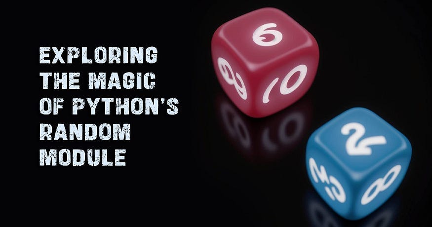 Unveiling the Power of Python’s random Module: A Comprehensive