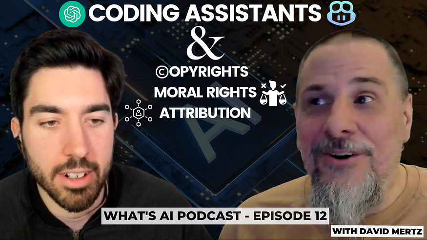 AI Coding Assistants: Attribution, Copyrights, Moral Rights and more… — What’s AI episode 12