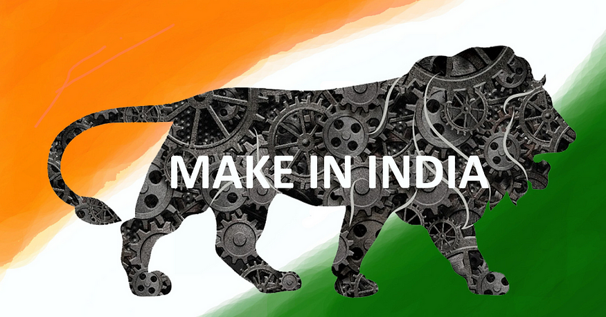 Make in India. And Made in India.