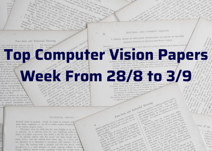 Top Important Computer Vision Papers for the Week from 28/8 to 3/9