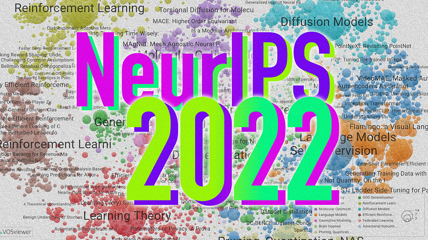 A Guide to NeurIPS 2022–10 Topics and 50 Papers You Shouldn’t Miss