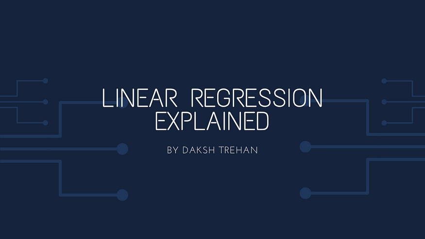 Linear Regression Explained