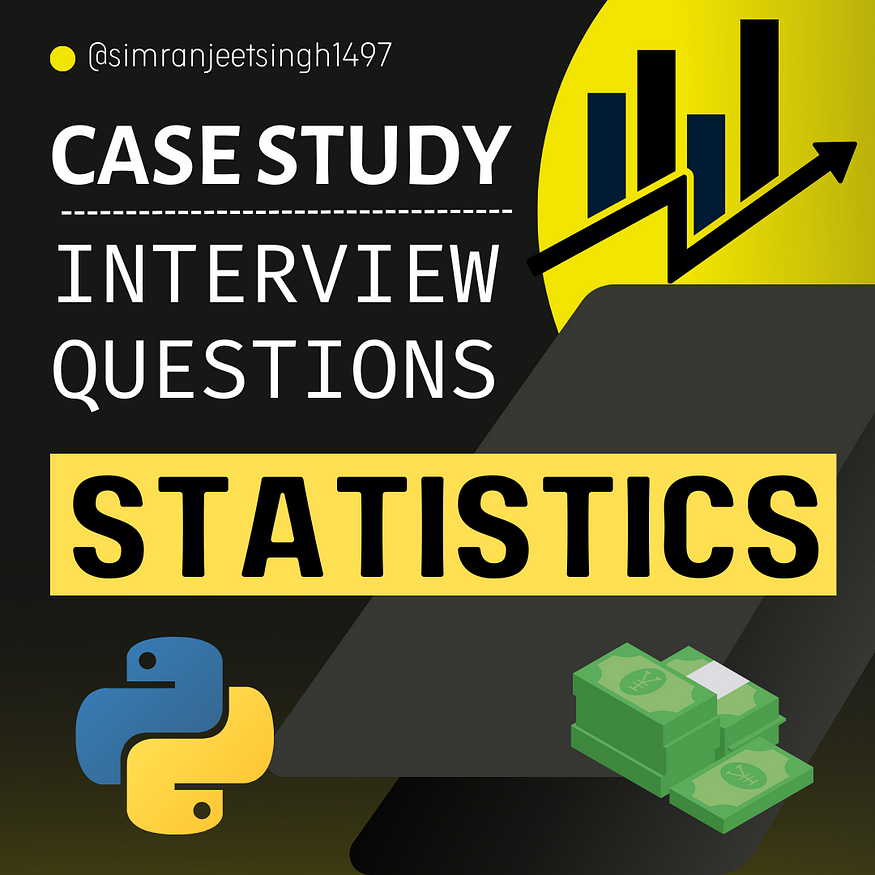 Case Study Interview Questions on Statistics for Data Science