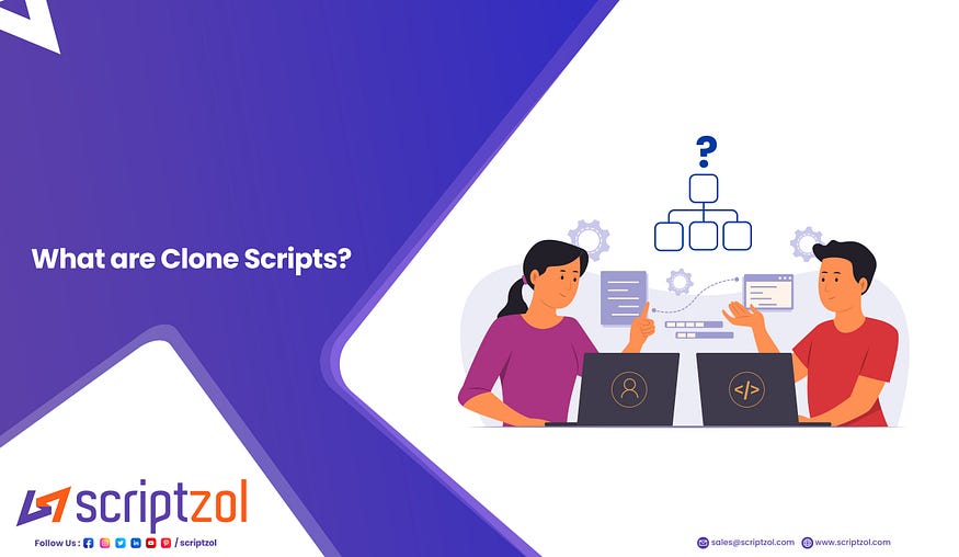 The Power of Clone Scripts: A Cost-Effective Solution for Rapid Web Development - Scriptzol