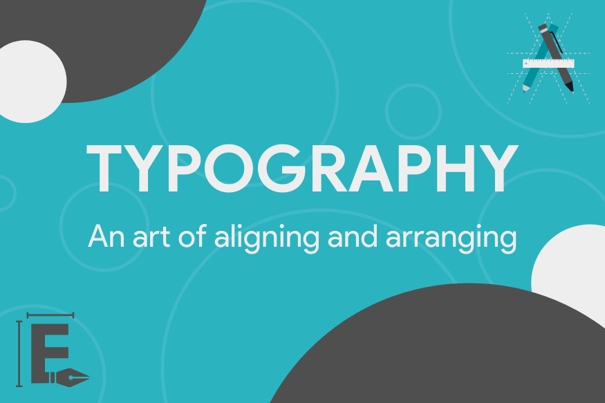 TYPOGRAPHY: An Art Of Aligning And Arranging | by Ishita Thapliyal ...