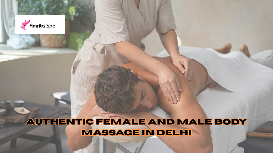 female to male body massage in Delhi