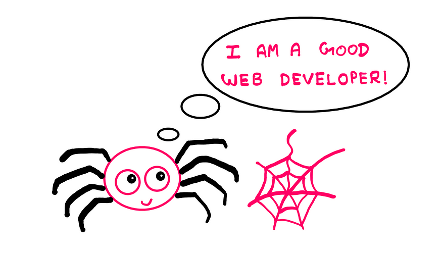 New Horizons: My First Steps into the World of Web Development — An illustration of a cute-looking spider spinning a web. The spider says with a cute smile, “I am a good web developer.”