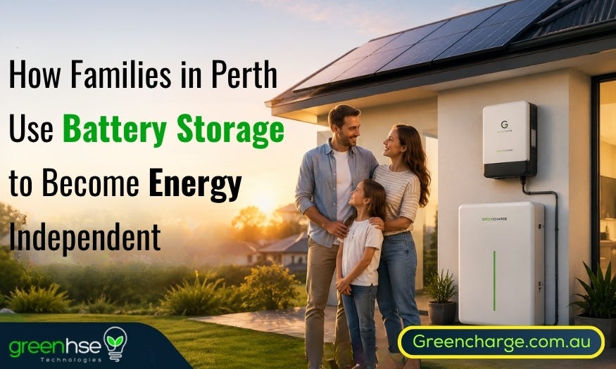 How Families in Perth Use Battery Storage to Become Energy Independent