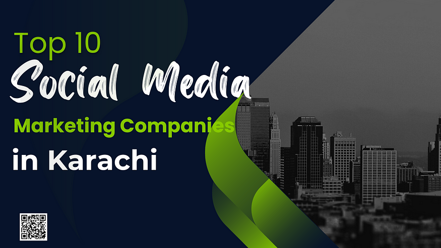 Top 10 Social Media Marketing Companies in Karachi
