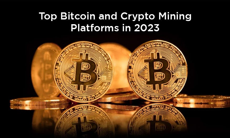 Top Bitcoin and Crypto Mining Platforms in 2023 by jhonwik Nov