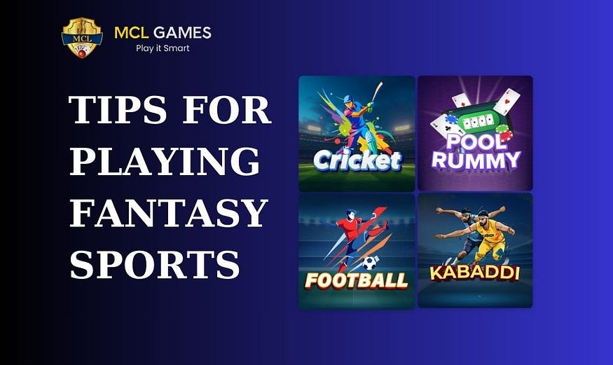 Tips for Playing Fantasy Sports on MCL Games