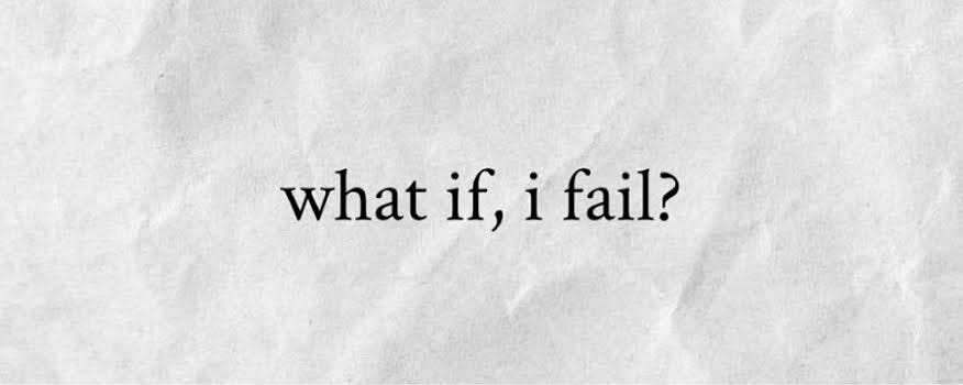 “But What If I Fail?”
