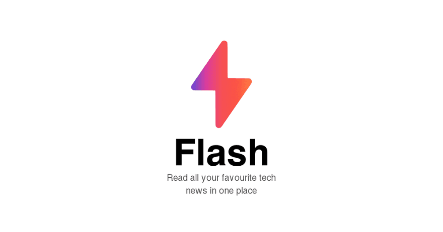 Flash | Made with Vue JS. Read all your favorite tech news in one… | by ...