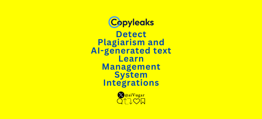 Copyleaks: AI-based plagiarism detection and content integrity platform, by Vugar Ibrahimov