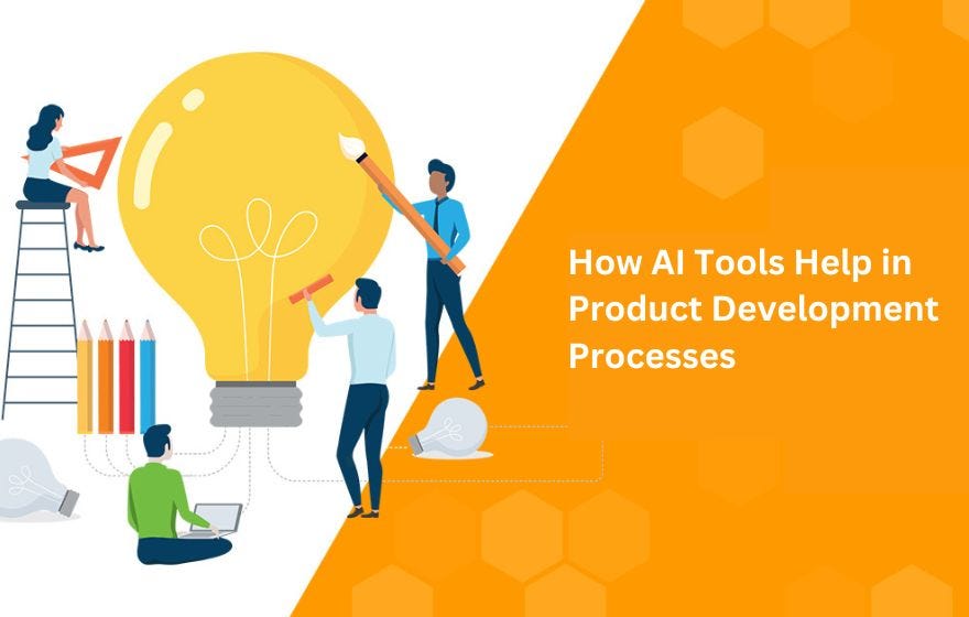 How AI Tools Help in Product Development Processes
